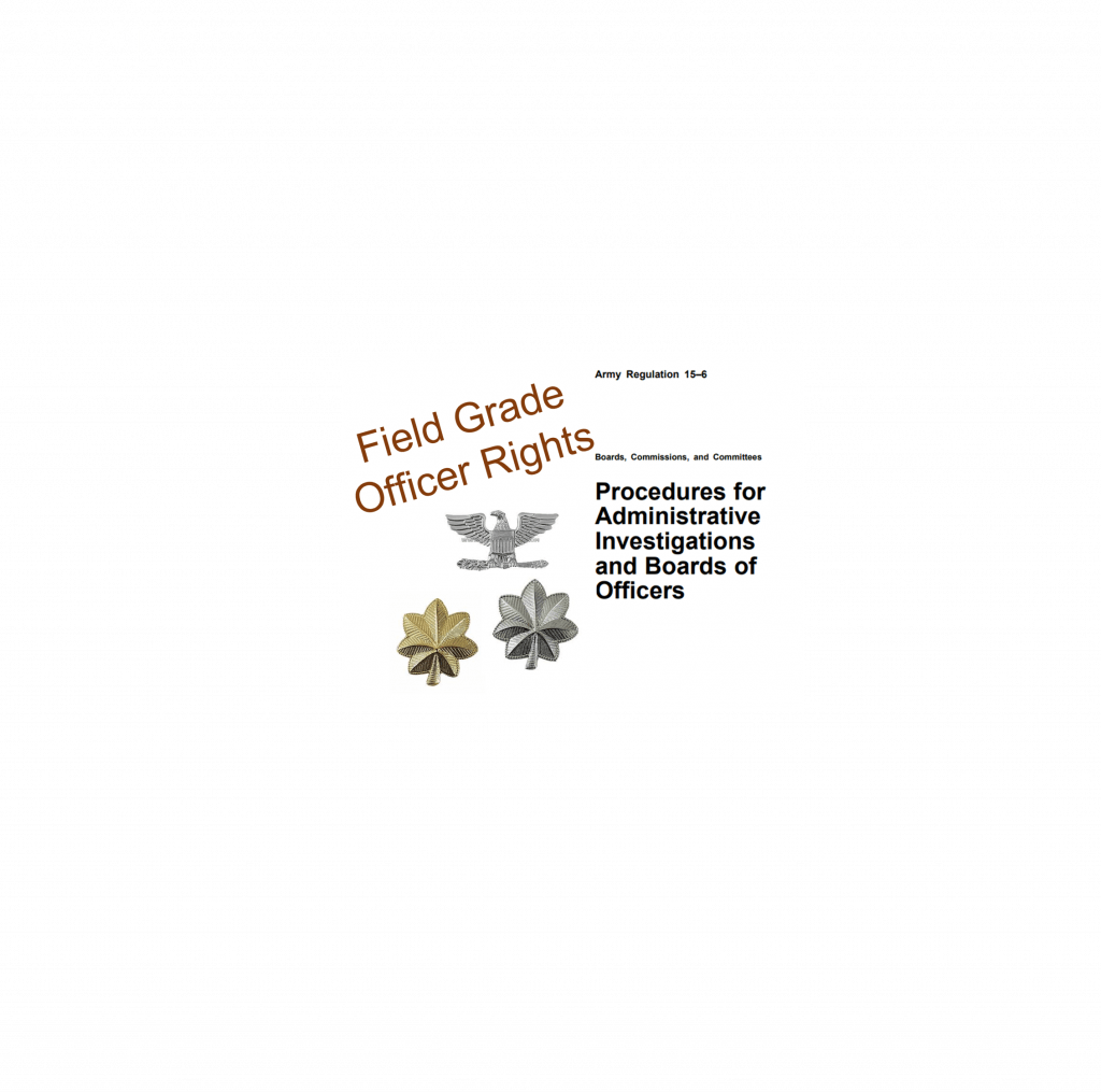 AR 15-6 investigation; field grade officer under AR 15-6 investigation
