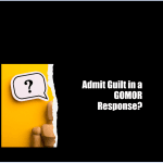 Admit Guilt in a GOMOR Response? GOMOR Rebuttal