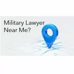 Graphic for an article about a military lawyer near me showing a location symbol on a map overlaid with the words military lawyer near me